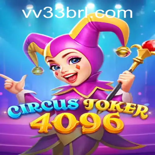 Dive into the World of CircusJoker4096: An Exciting Adventure with VV33
