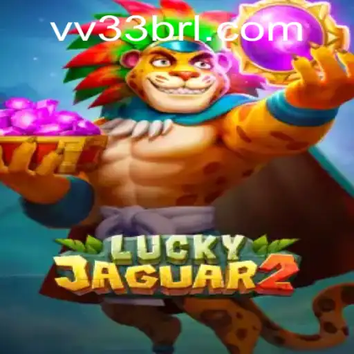 Explore the Thrilling World of Luckyjaguar2: An Adventure with VV33